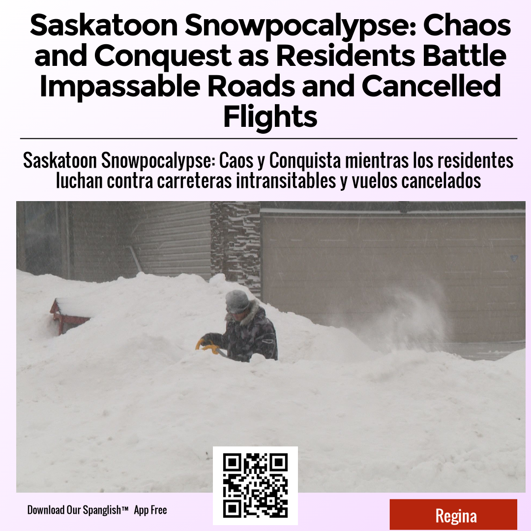 Saskatoon Snowpocalypse: Chaos and Conquest as Residents Battle Impassable Roads and Cancelled Flights