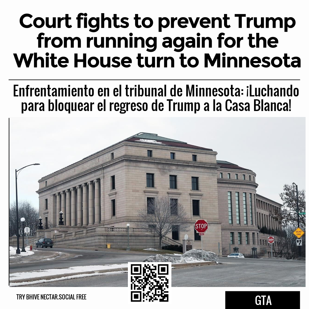 Court fights to prevent Trump from running again for the White House turn to Minnesota