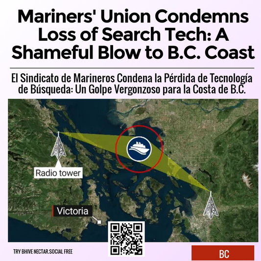 Mariners' Union Condemns Loss of Search Tech: A Shameful Blow to B.C. Coast