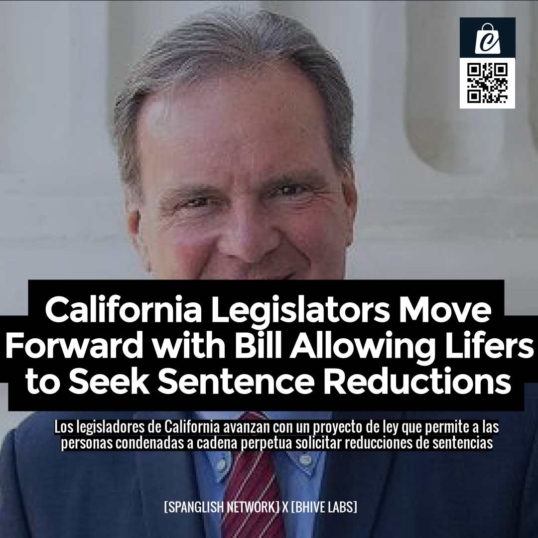 California Legislators Move Forward with Bill Allowing Lifers to Seek Sentence Reductions