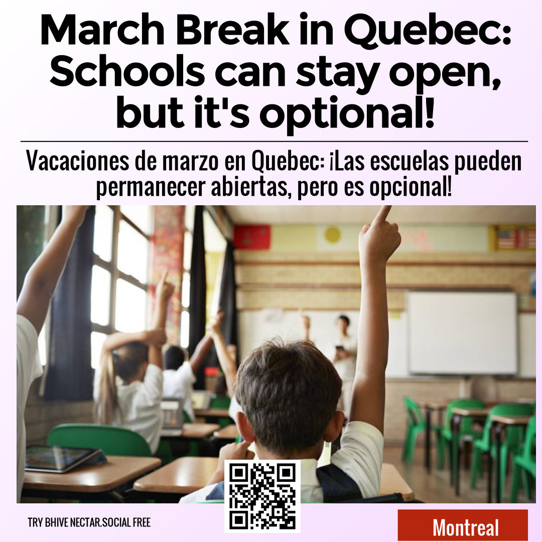 March Break in Quebec: Schools can stay open, but it's optional!