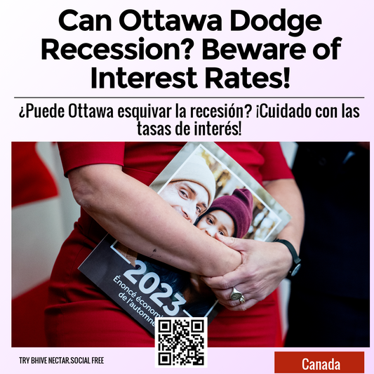 Can Ottawa Dodge Recession? Beware of Interest Rates!