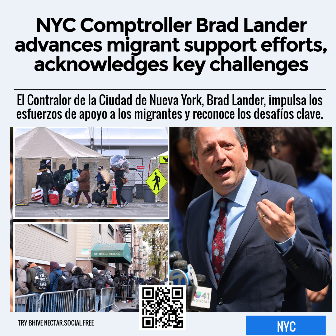 NYC Comptroller Brad Lander advances migrant support efforts, acknowledges key challenges