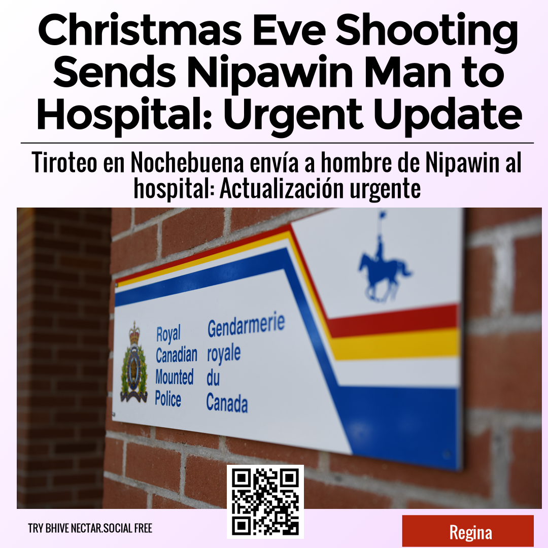 Christmas Eve Shooting Sends Nipawin Man to Hospital: Urgent Update