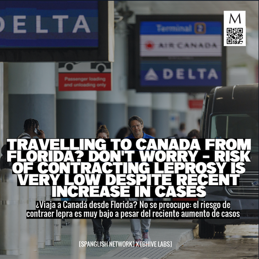 Travelling to Canada from Florida? Don't Worry - Risk of Contracting Leprosy is Very Low Despite Recent Increase in Cases