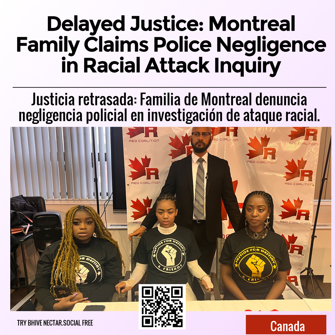 Delayed Justice: Montreal Family Claims Police Negligence in Racial Attack Inquiry