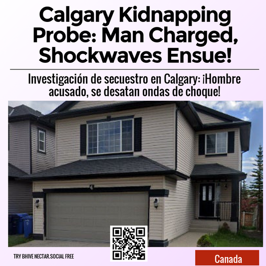 Calgary Kidnapping Probe: Man Charged, Shockwaves Ensue!