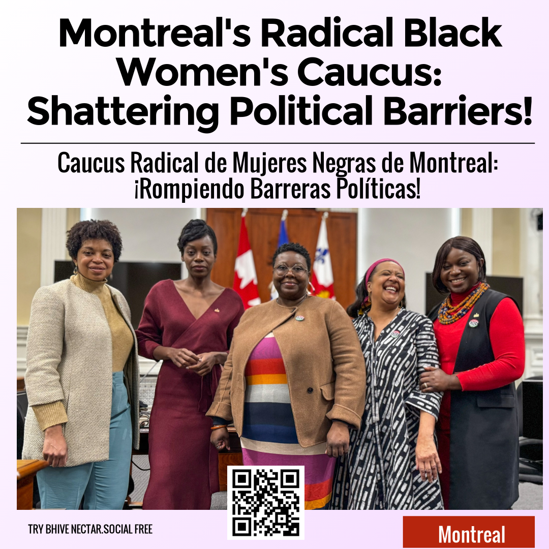 Montreal's Radical Black Women's Caucus: Shattering Political Barriers!