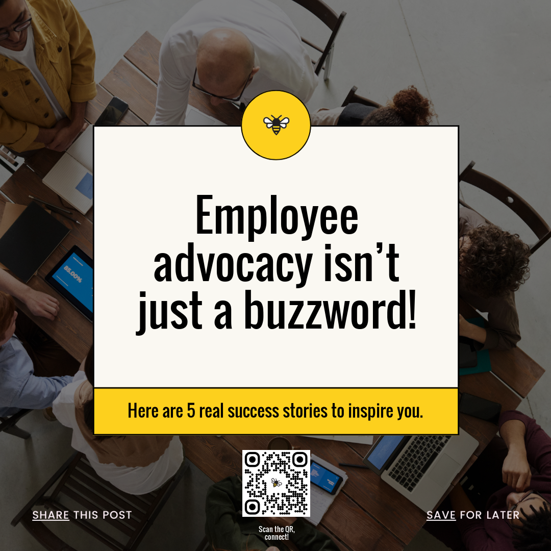 Unlock Employee Advocacy: 5 Success Stories Driving Results in 2024