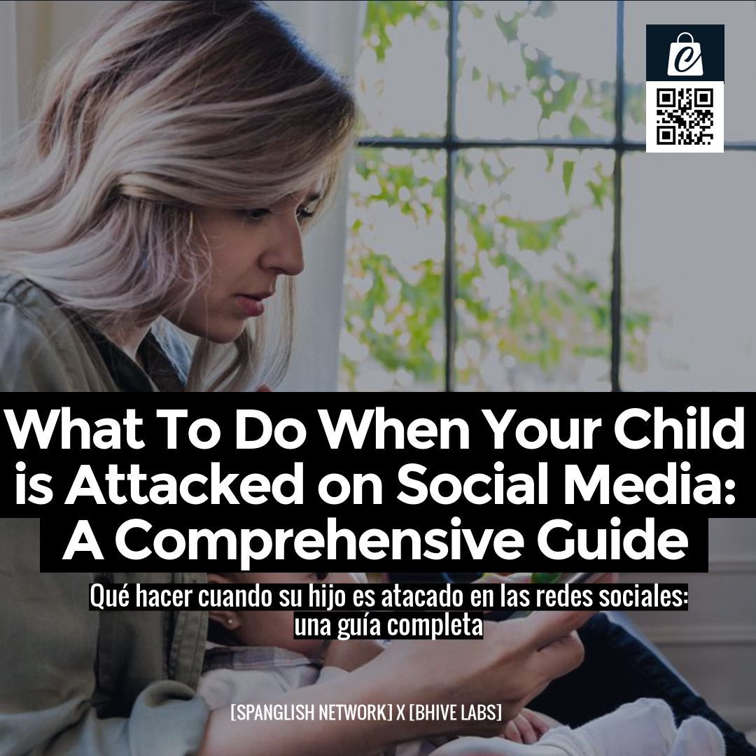 What To Do When Your Child is Attacked on Social Media: A Comprehensive Guide