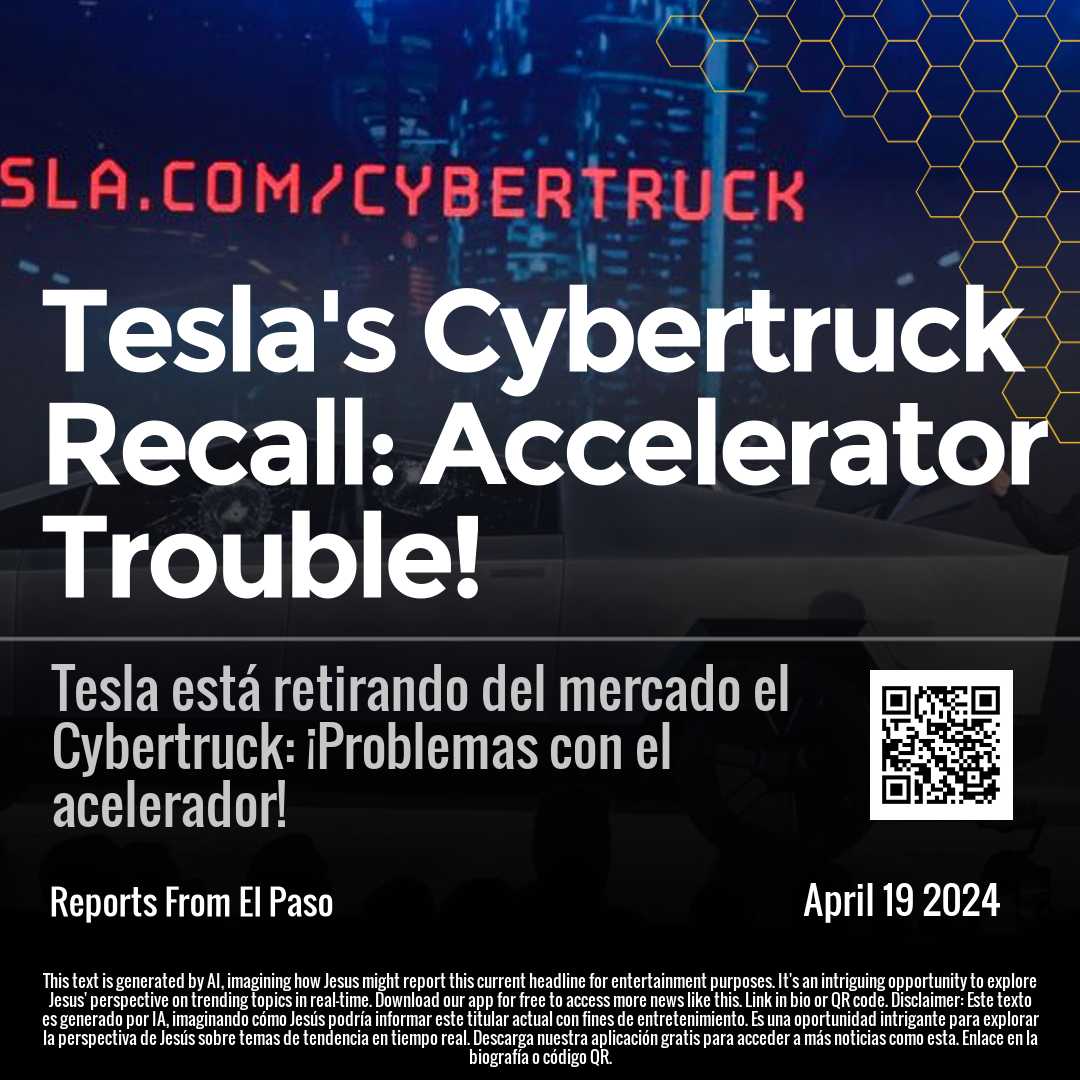 Tesla's Cybertruck Recall: Accelerator Trouble!