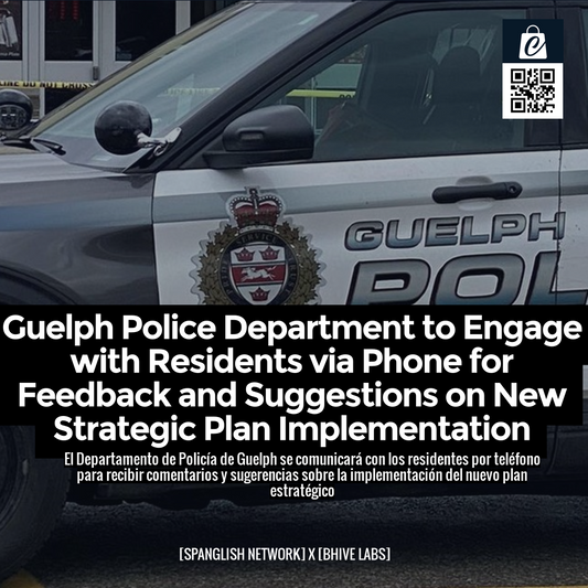 Guelph Police Department to Engage with Residents via Phone for Feedback and Suggestions on New Strategic Plan Implementation