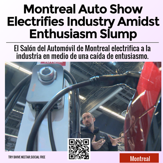 Montreal Auto Show Electrifies Industry Amidst Enthusiasm Slump