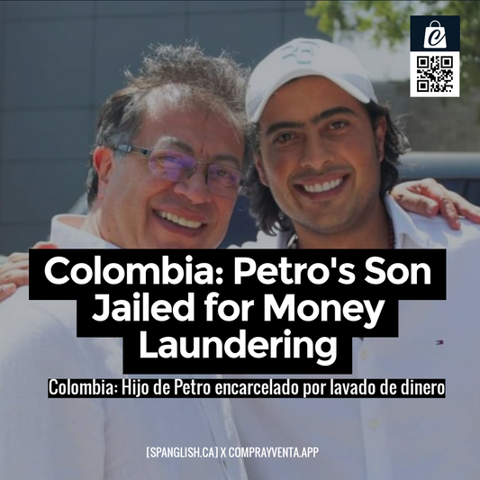 Colombia: Petro's Son Jailed for Money Laundering