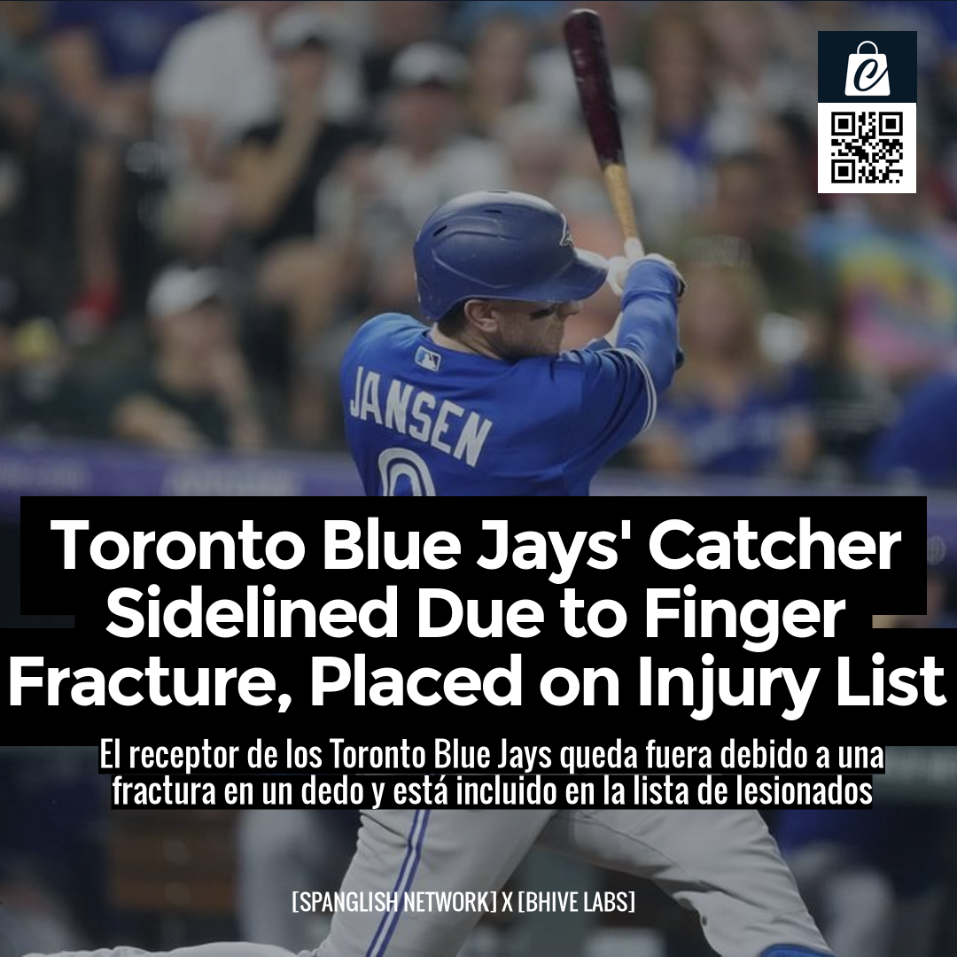 Toronto Blue Jays' Catcher Sidelined Due to Finger Fracture, Placed on Injury List