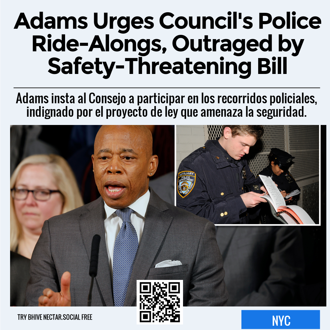 Adams Urges Council's Police Ride-Alongs, Outraged by Safety-Threatening Bill