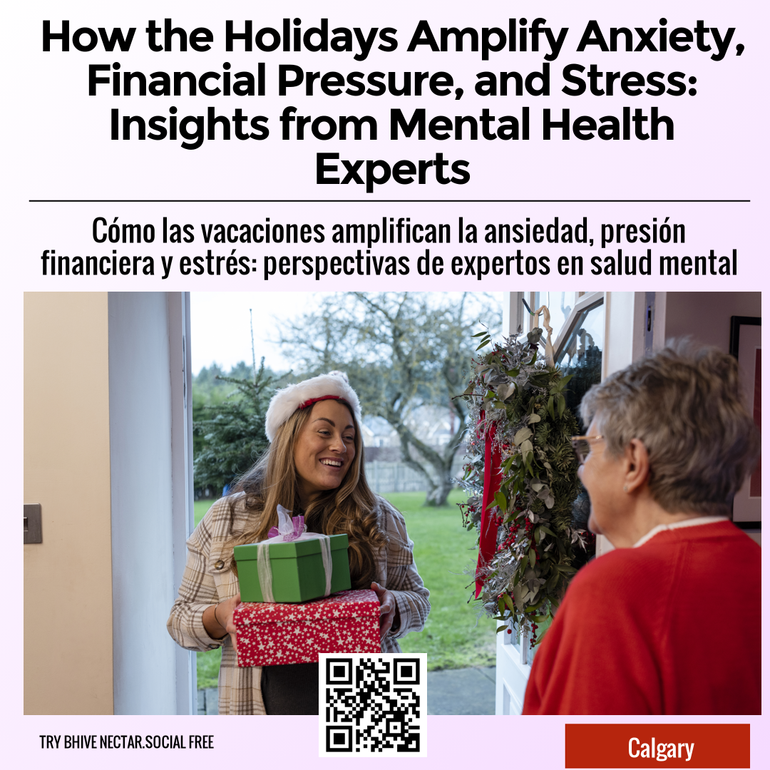 How the Holidays Amplify Anxiety, Financial Pressure, and Stress: Insights from Mental Health Experts