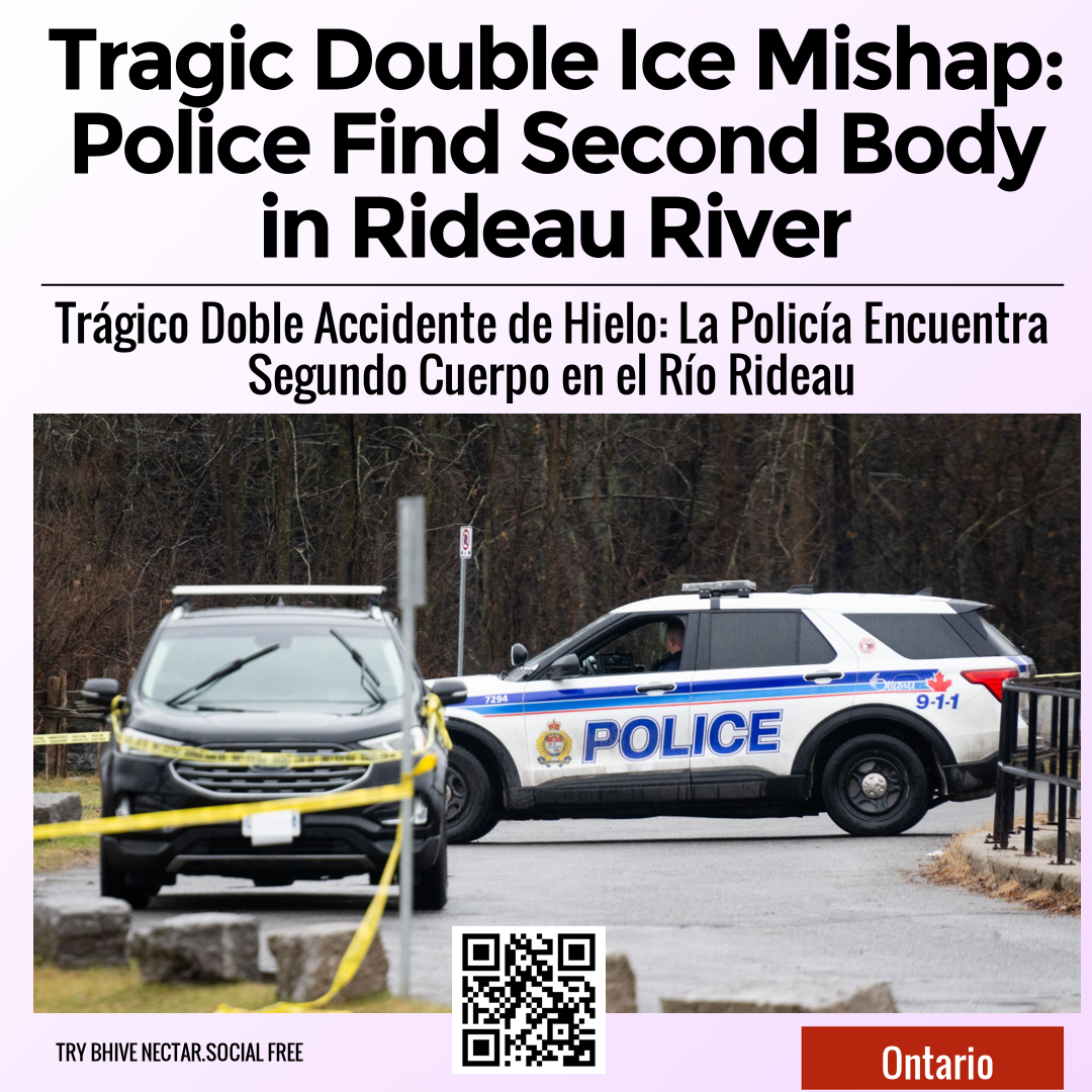 Tragic Double Ice Mishap: Police Find Second Body in Rideau River
