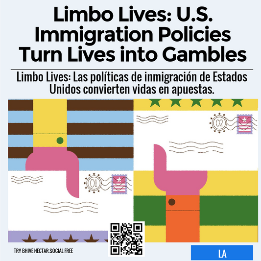 Limbo Lives: U.S. Immigration Policies Turn Lives into Gambles