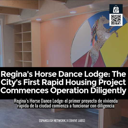 Regina's Horse Dance Lodge: The City's First Rapid Housing Project Commences Operation Diligently