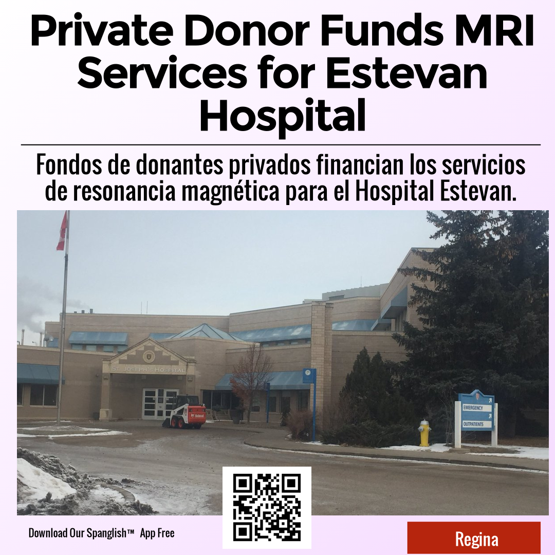 Private Donor Funds MRI Services for Estevan Hospital