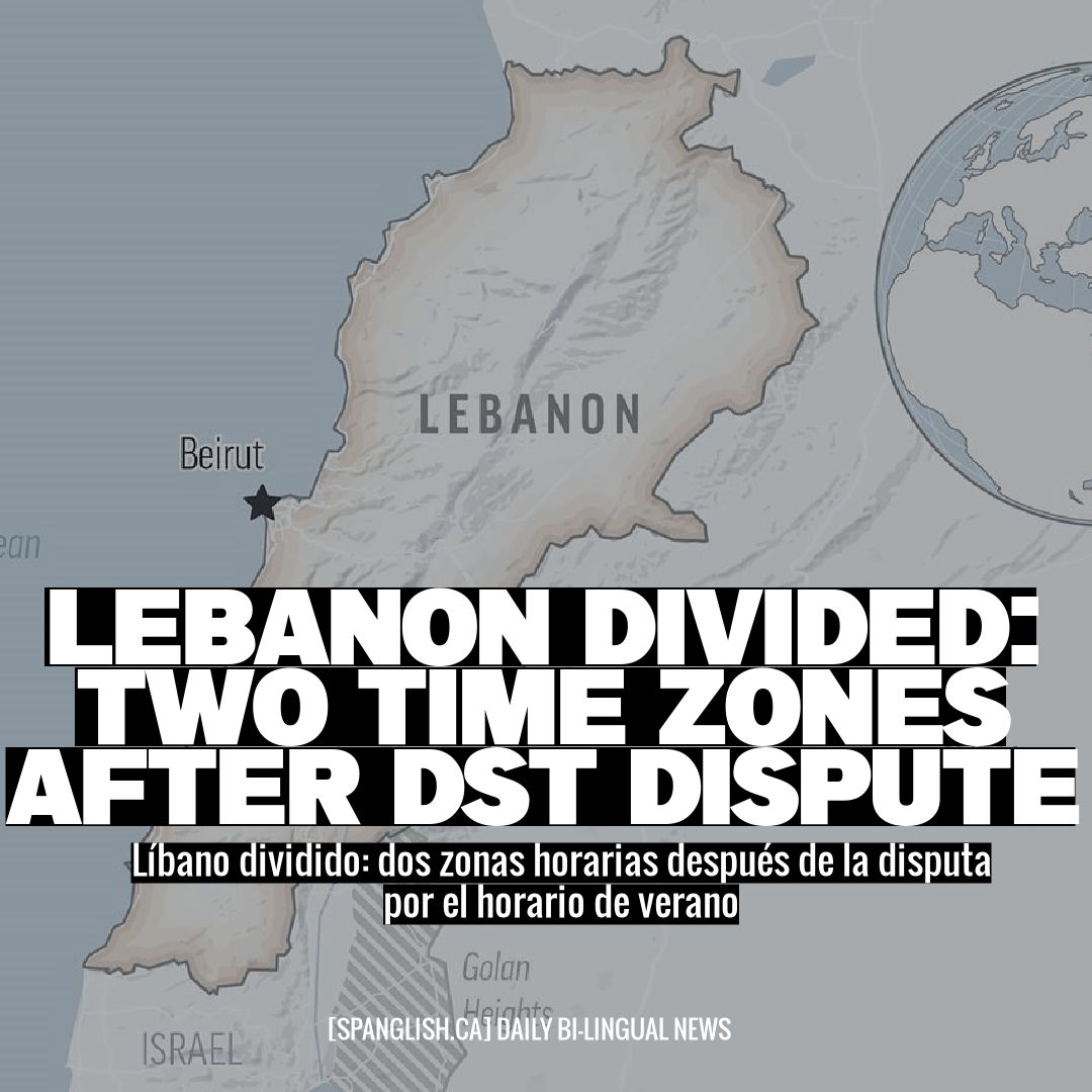 Lebanon Divided: Two Time Zones After DST Dispute