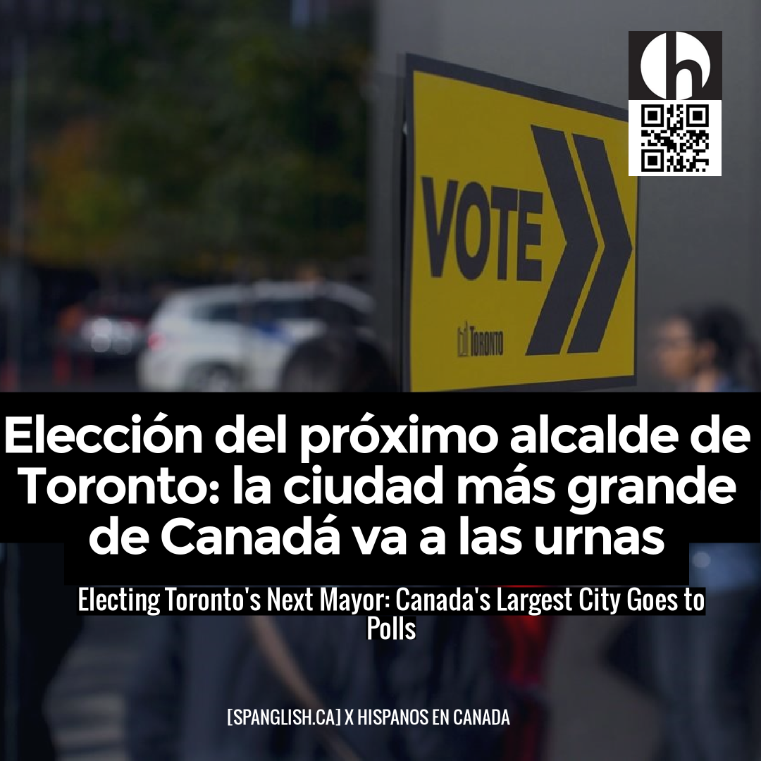 Electing Toronto's Next Mayor: Canada's Largest City Goes to Polls