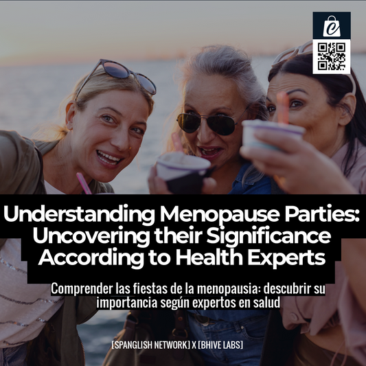 Understanding Menopause Parties: Uncovering their Significance According to Health Experts