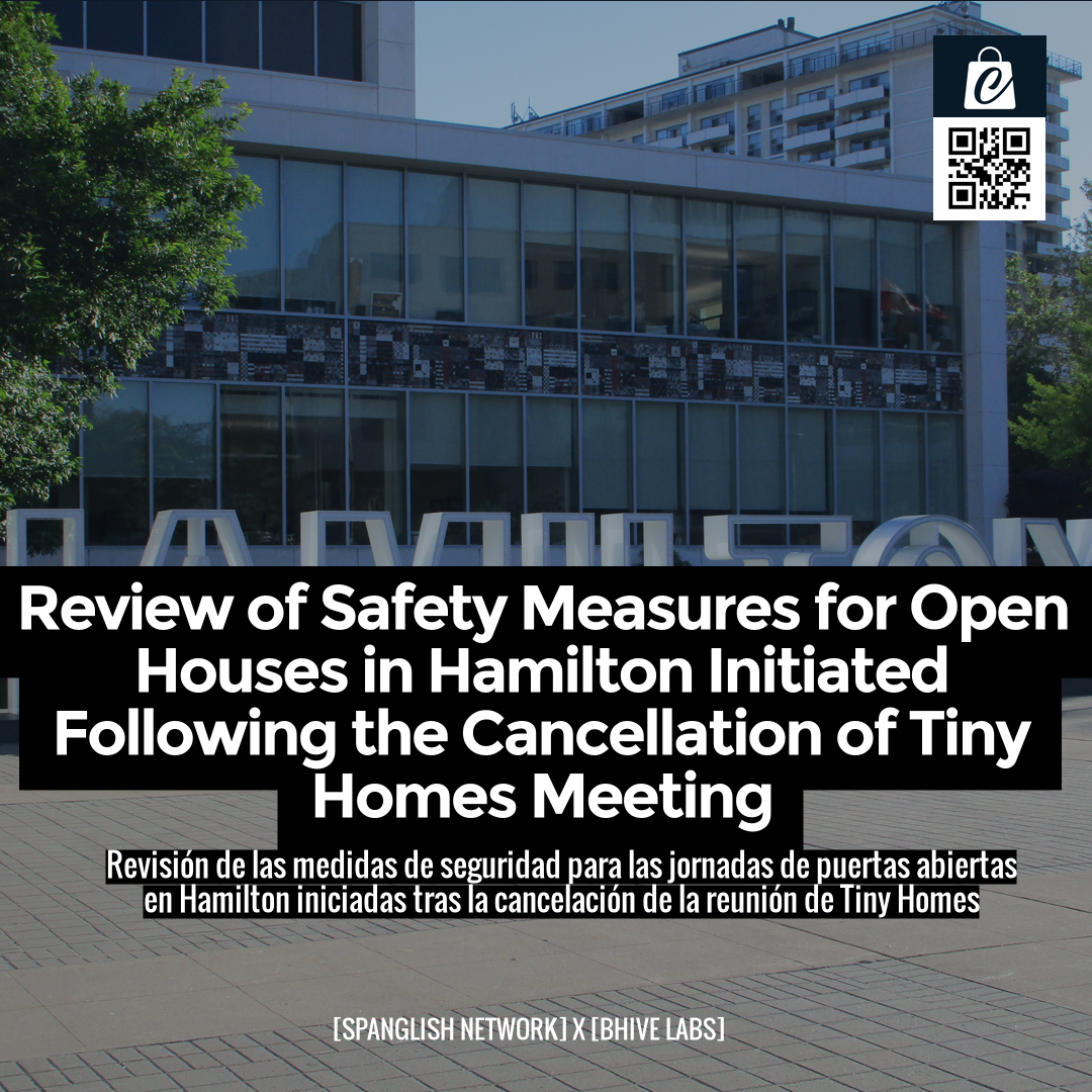 Review of Safety Measures for Open Houses in Hamilton Initiated Following the Cancellation of Tiny Homes Meeting