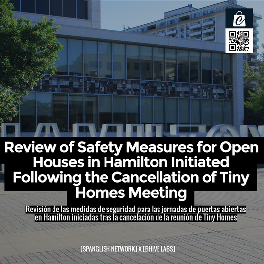 Review of Safety Measures for Open Houses in Hamilton Initiated Following the Cancellation of Tiny Homes Meeting