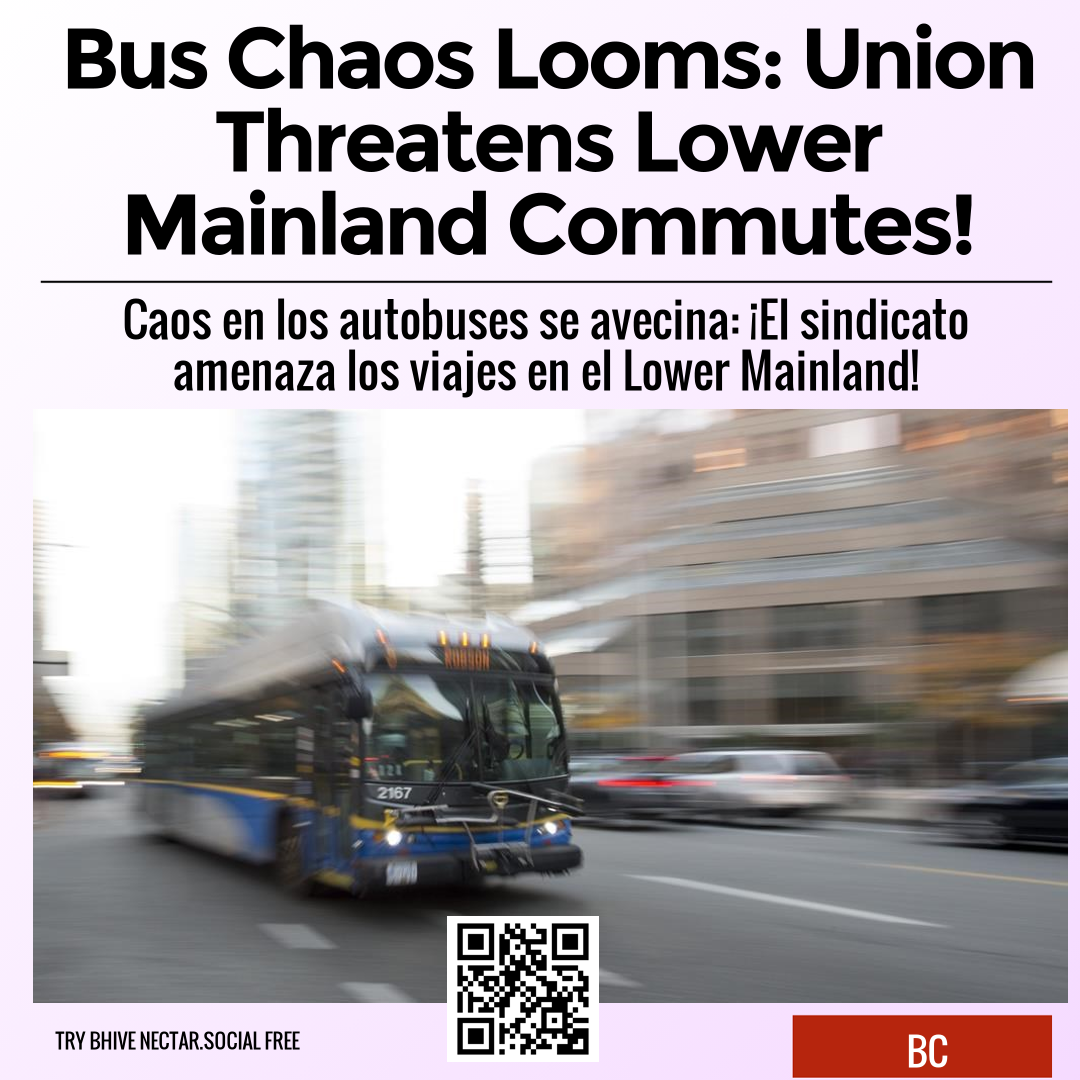 Bus Chaos Looms: Union Threatens Lower Mainland Commutes!