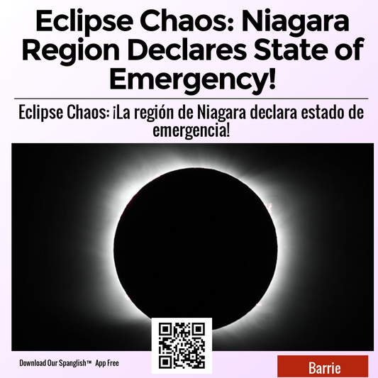 Eclipse Chaos: Niagara Region Declares State of Emergency!