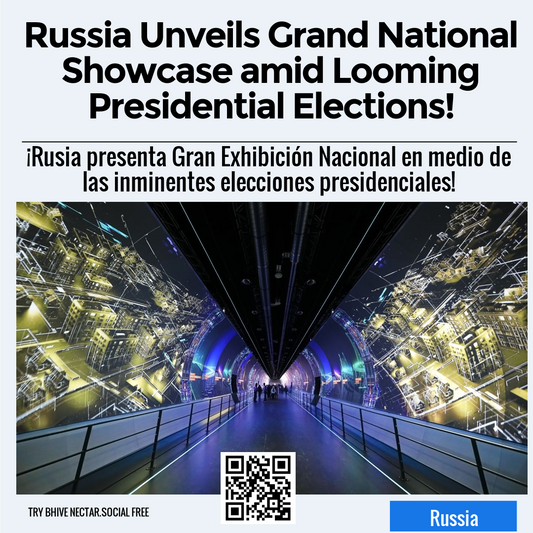 Russia Unveils Grand National Showcase amid Looming Presidential Elections!