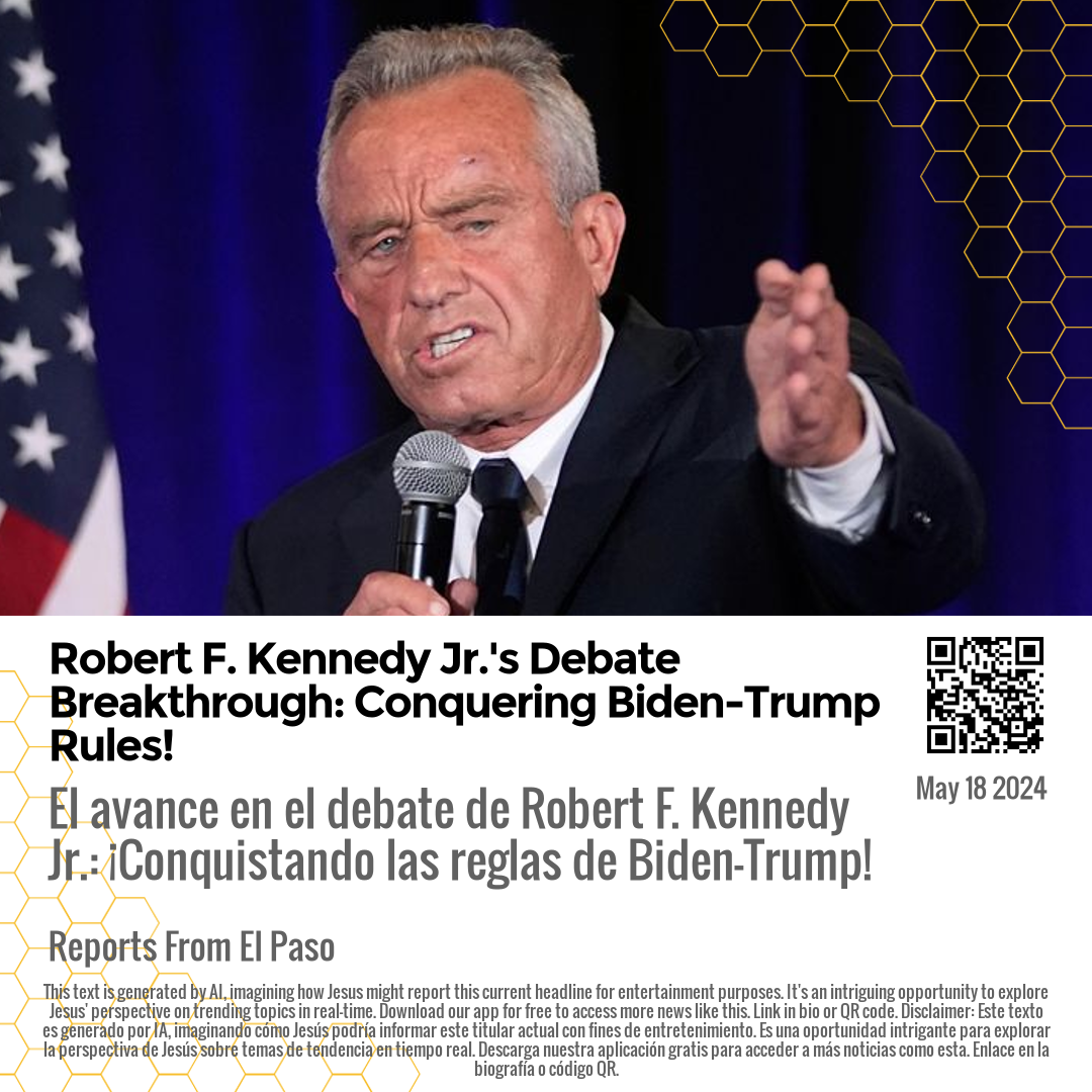 Robert F. Kennedy Jr.'s Debate Breakthrough: Conquering Biden-Trump Rules!