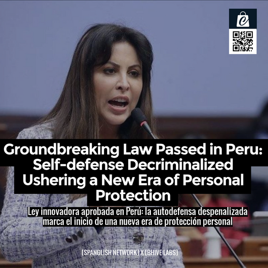 Groundbreaking Law Passed in Peru: Self-defense Decriminalized Ushering a New Era of Personal Protection