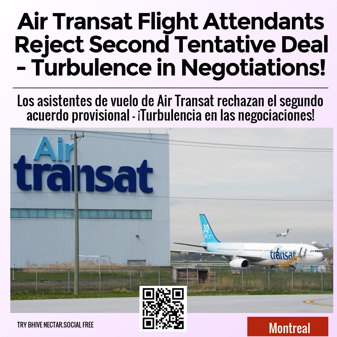 Air Transat Flight Attendants Reject Second Tentative Deal - Turbulence in Negotiations!