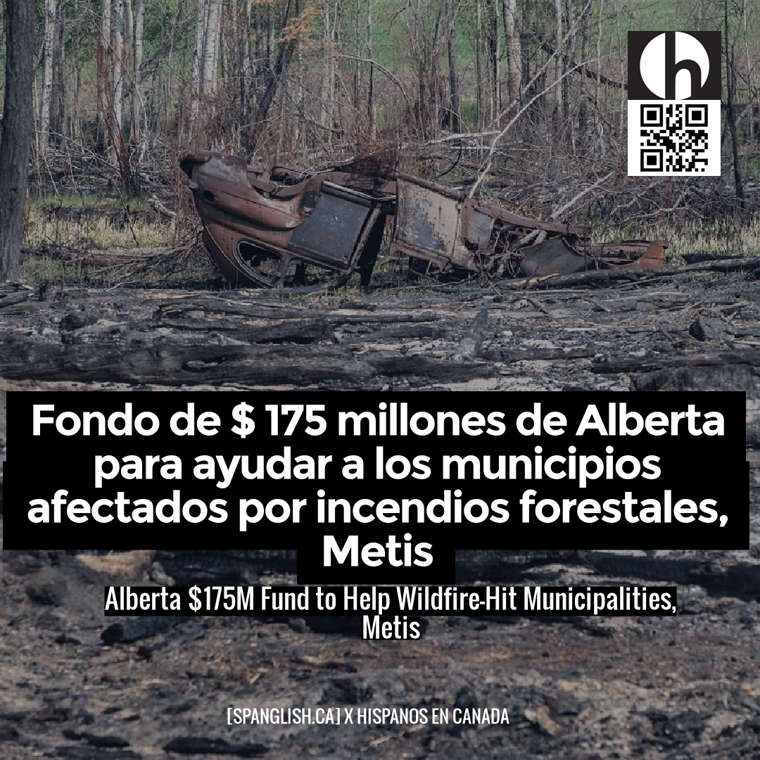 Alberta $175M Fund to Help Wildfire-Hit Municipalities, Metis