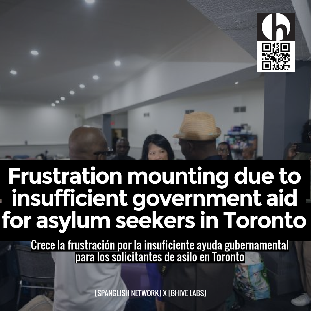 Frustration mounting due to insufficient government aid for asylum seekers in Toronto