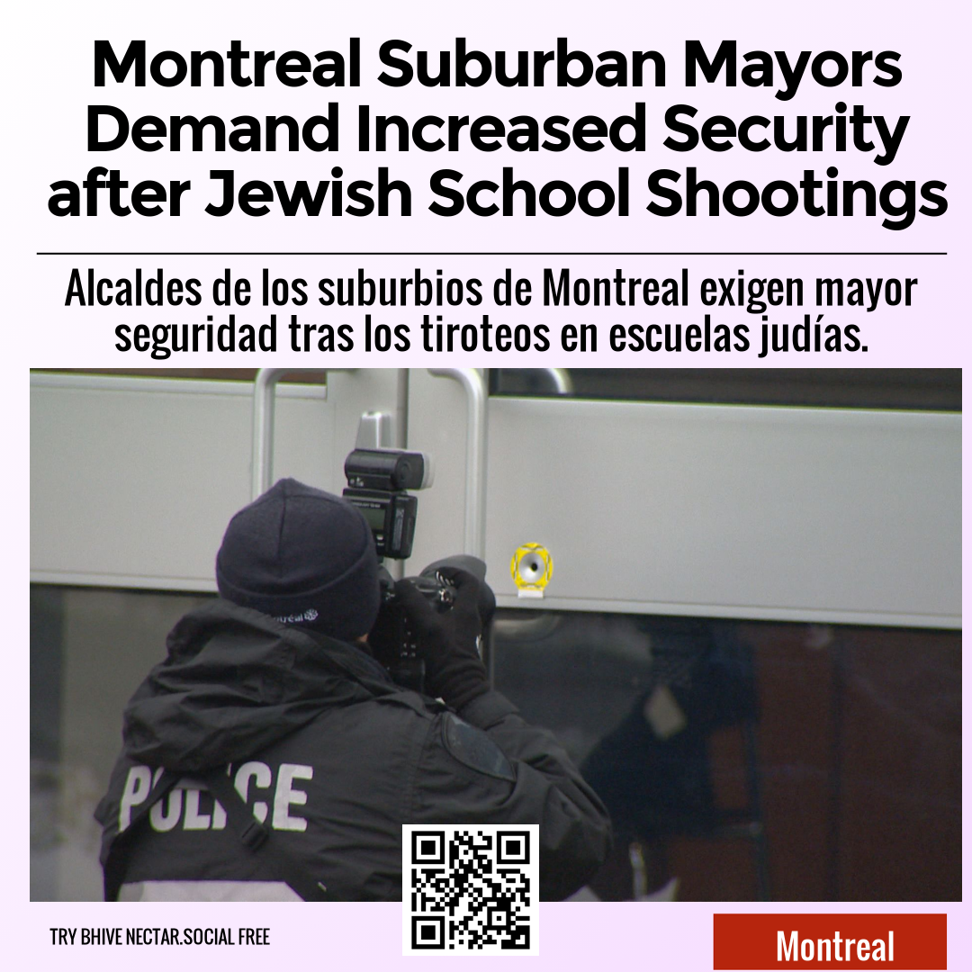 Montreal Suburban Mayors Demand Increased Security after Jewish School Shootings