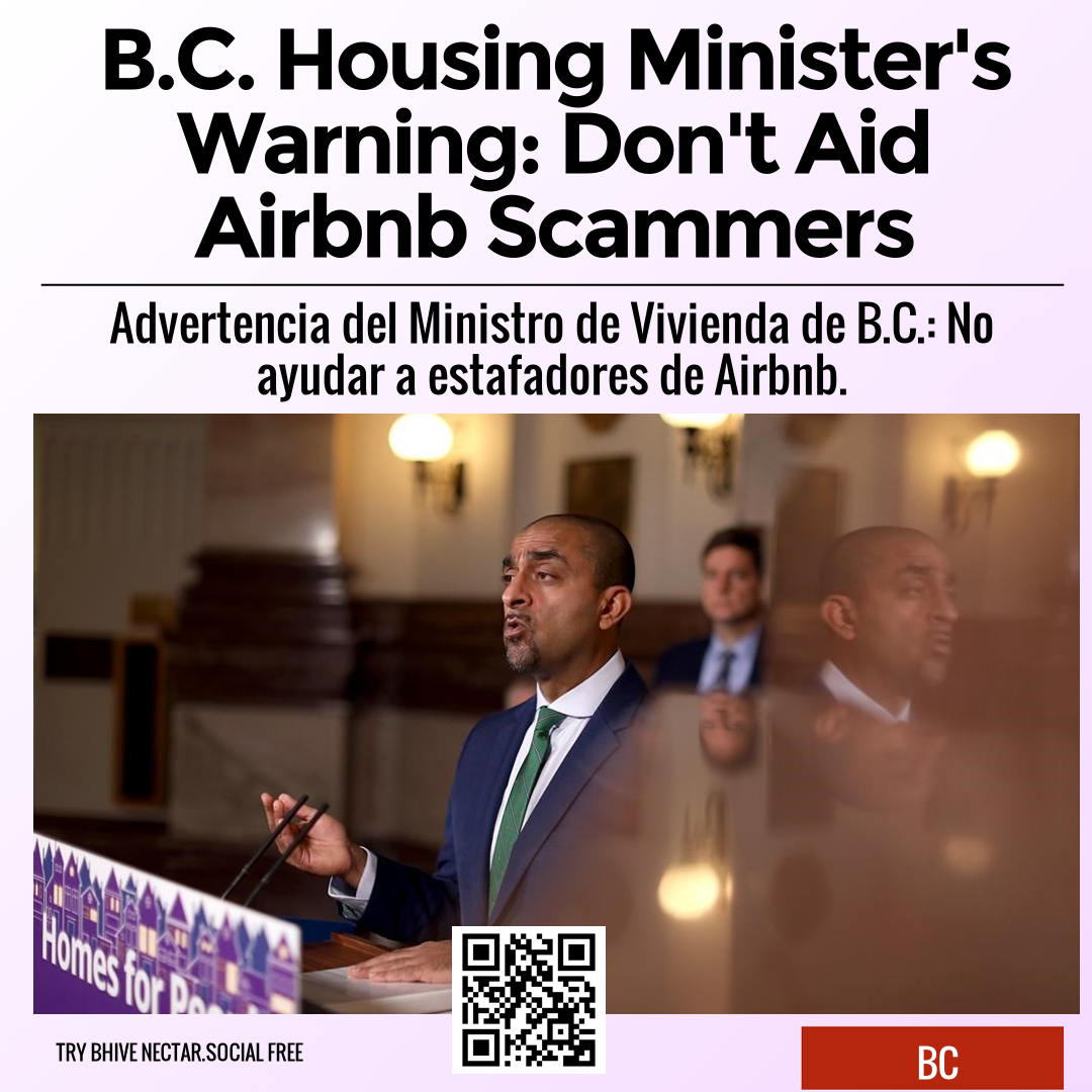 B.C. Housing Minister's Warning: Don't Aid Airbnb Scammers