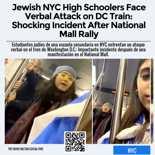 Jewish NYC High Schoolers Face Verbal Attack on DC Train: Shocking Incident After National Mall Rally