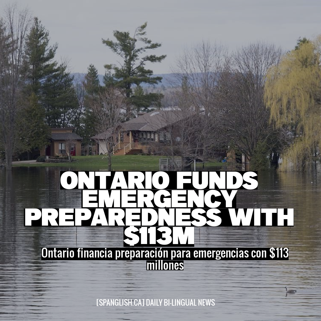 Ontario Funds Emergency Preparedness with $113M