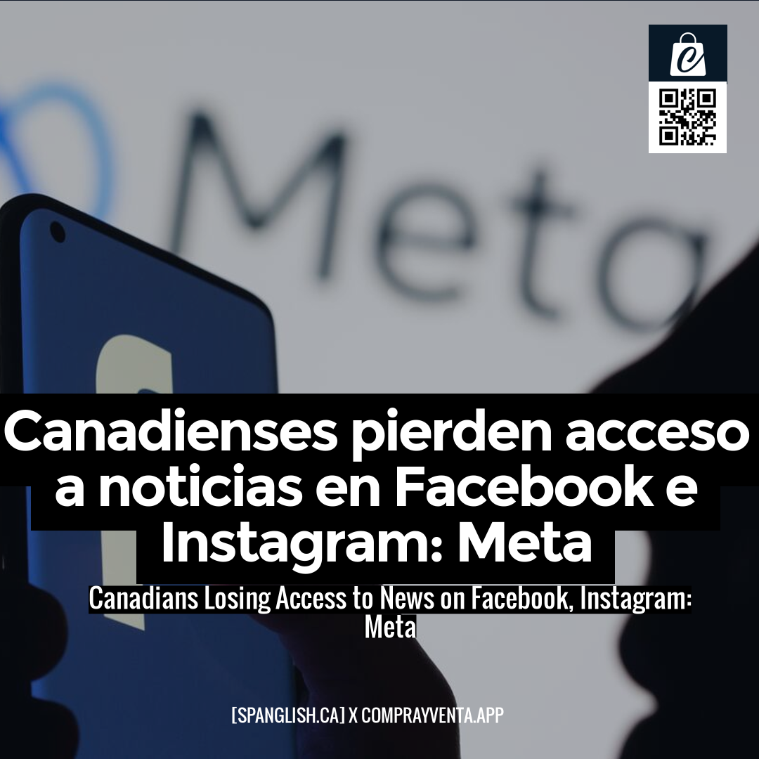 Canadians Losing Access to News on Facebook, Instagram: Meta