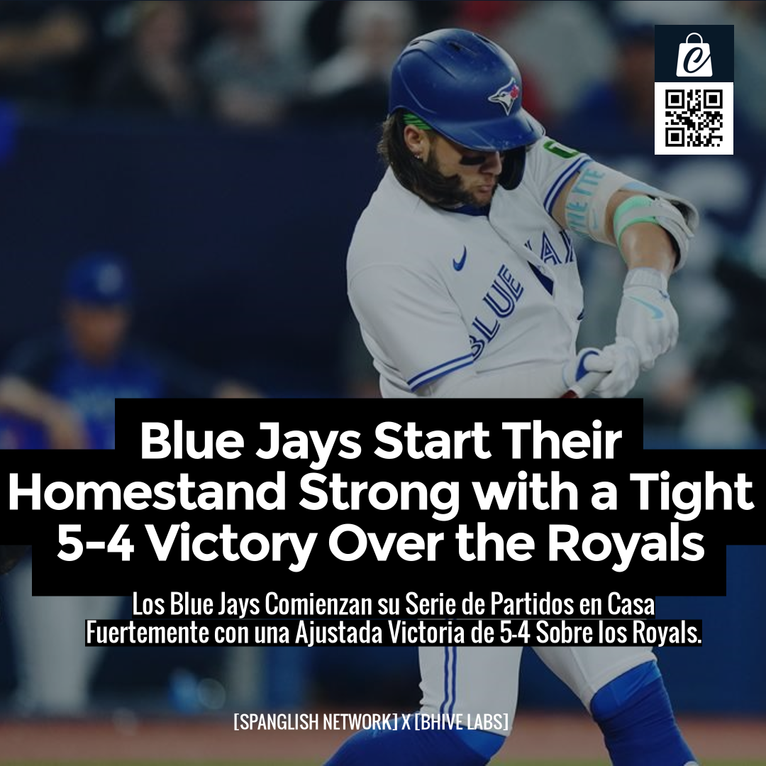 Blue Jays Start Their Homestand Strong with a Tight 5-4 Victory Over the Royals