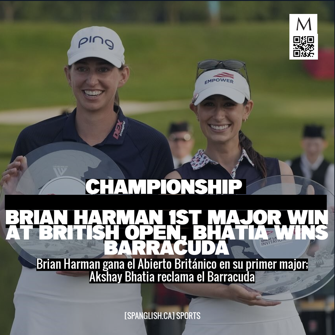 Championship

Brian Harman 1st Major Win at British Open, Bhatia wins Barracuda