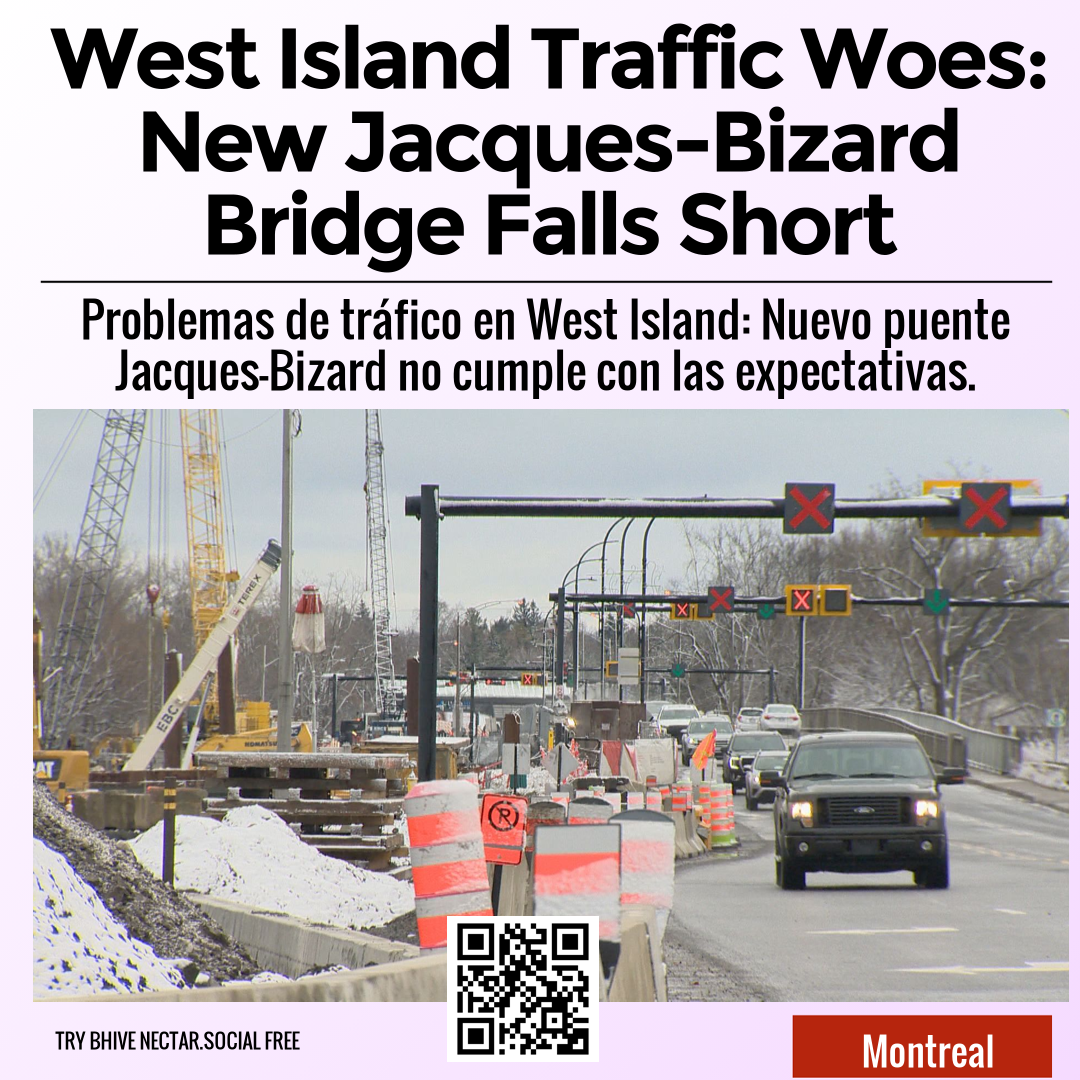 West Island Traffic Woes: New Jacques-Bizard Bridge Falls Short