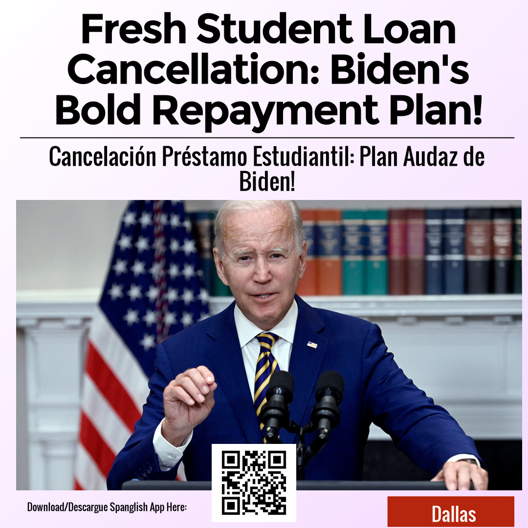 Fresh Student Loan Cancellation: Biden's Bold Repayment Plan!