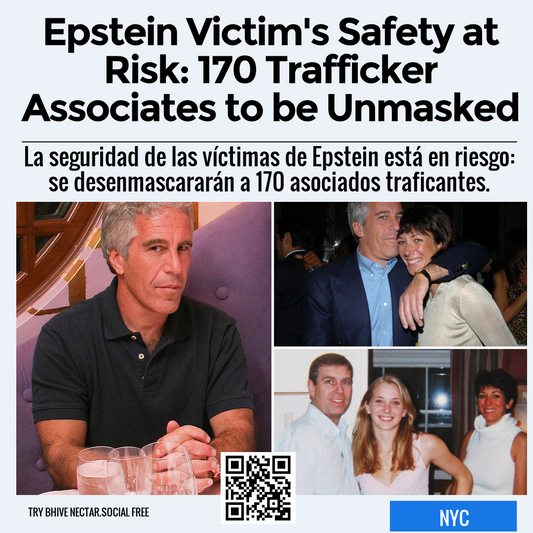 Epstein Victim's Safety at Risk: 170 Trafficker Associates to be Unmasked