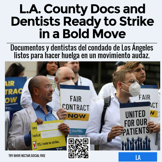 L.A. County Docs and Dentists Ready to Strike in a Bold Move