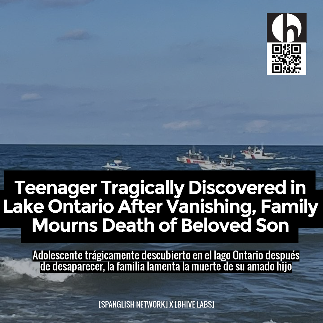 Teenager Tragically Discovered in Lake Ontario After Vanishing, Family Mourns Death of Beloved Son